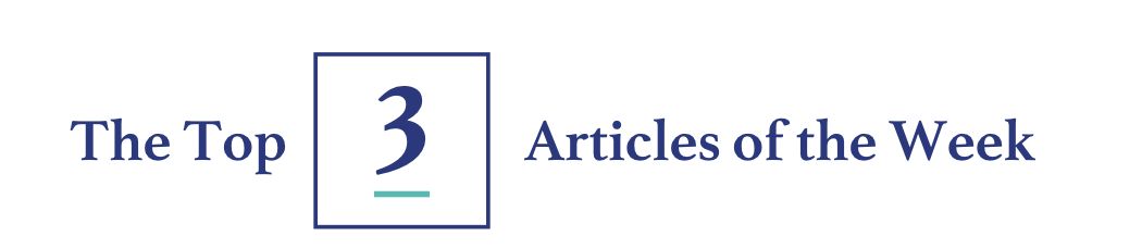 The Top 3 Articles of the Week 